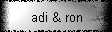 adi & ron